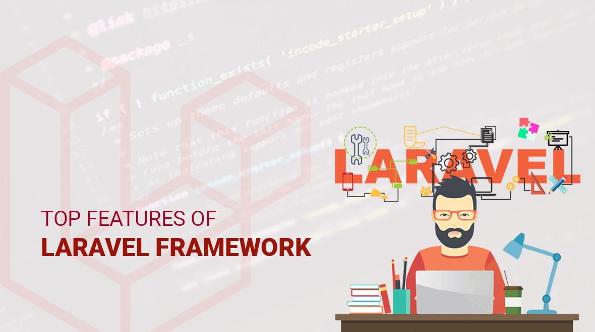 Top features of Laravel Framework