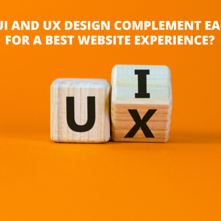 How do UI and UX design complement each other for a best website experience?
