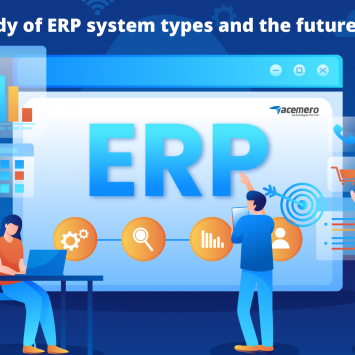 A study of ERP system types and the future of ERP