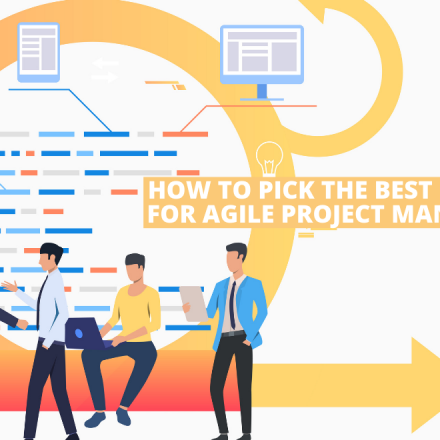 How to Pick the Best Software for Agile Project Management