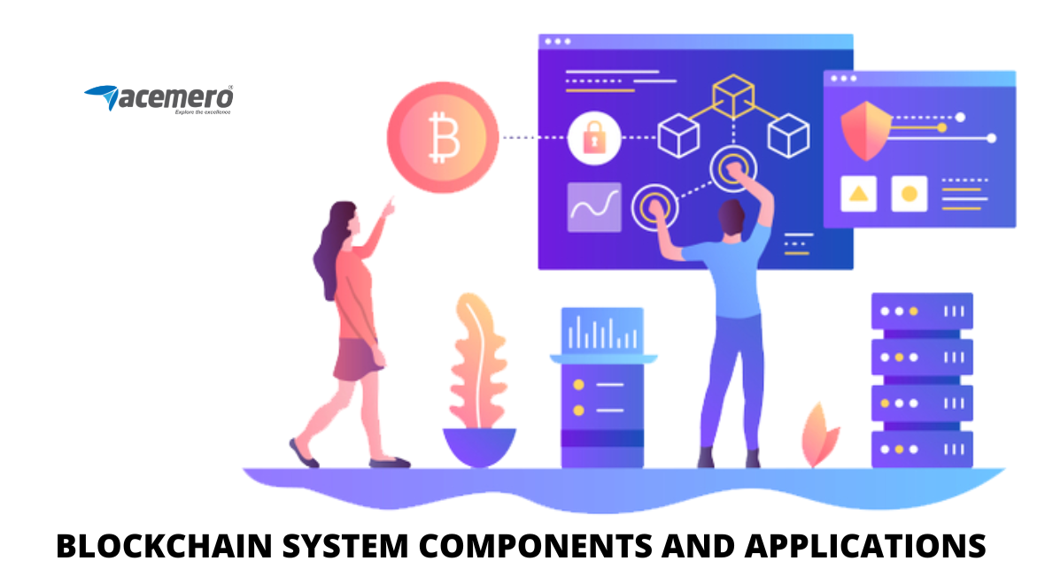 Blockchain system components and applications
