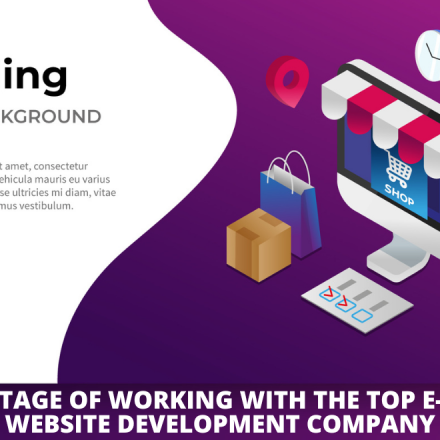 The advantage of working with the top e-commerce website development company
