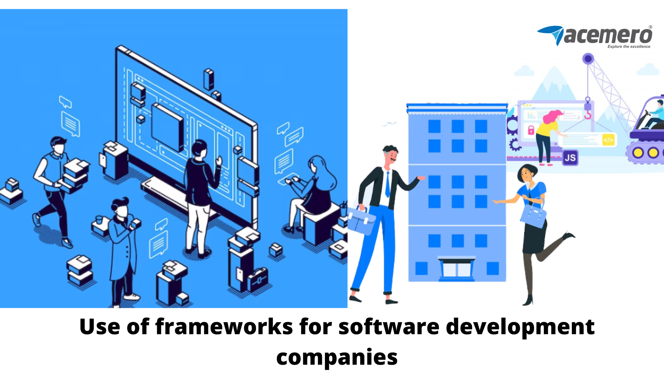 Use of frameworks for software development companies - Acemero Blogs ...